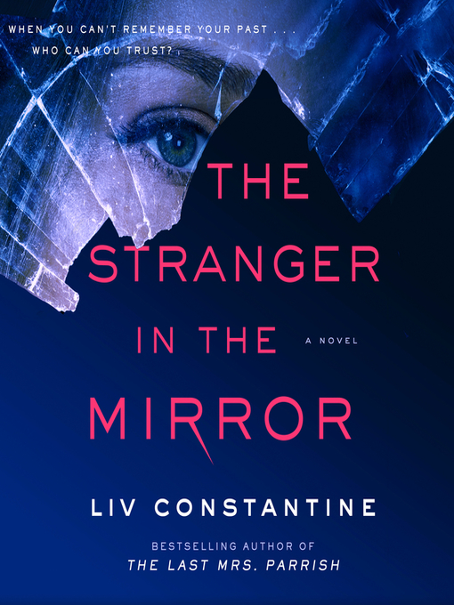 Title details for The Stranger in the Mirror by Liv Constantine - Available